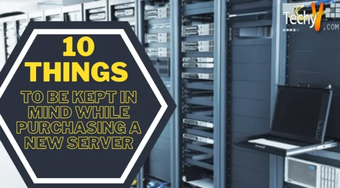 10 Things To Be Kept In Mind While Purchasing a New Server