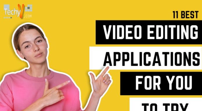 11 Best Video Editing Applications For You To Try