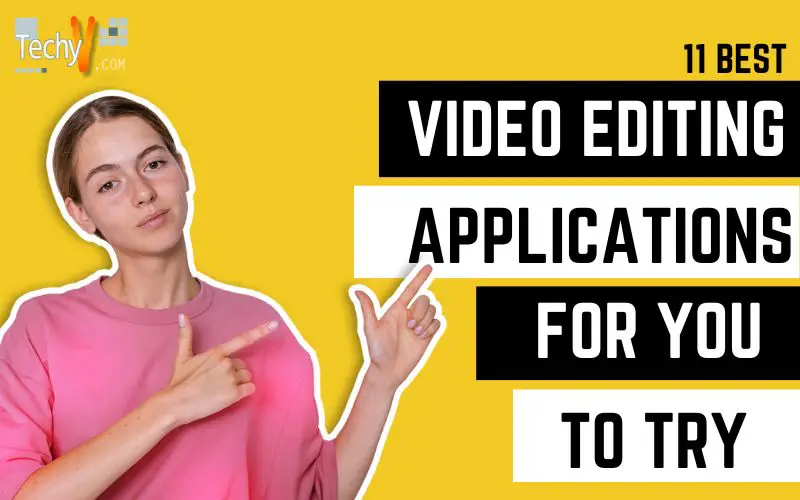 11 Best Video Editing Applications For You To Try