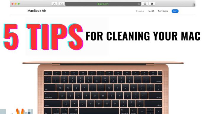 5 Tips For Cleaning Your Mac