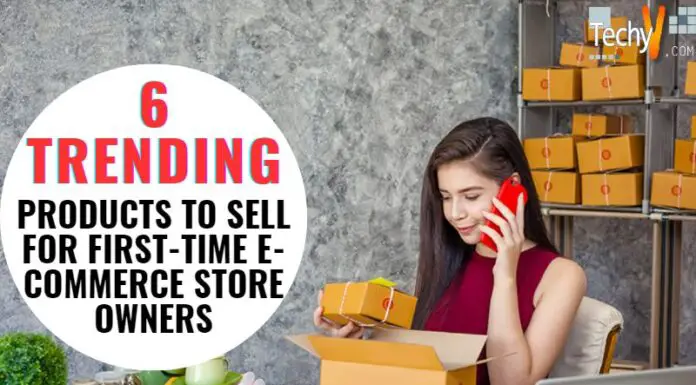 6 Trending Products To Sell For First-time E-commerce Store Owners