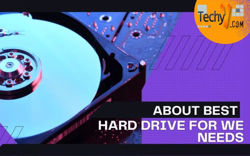 About Best hard Drive For We Needs