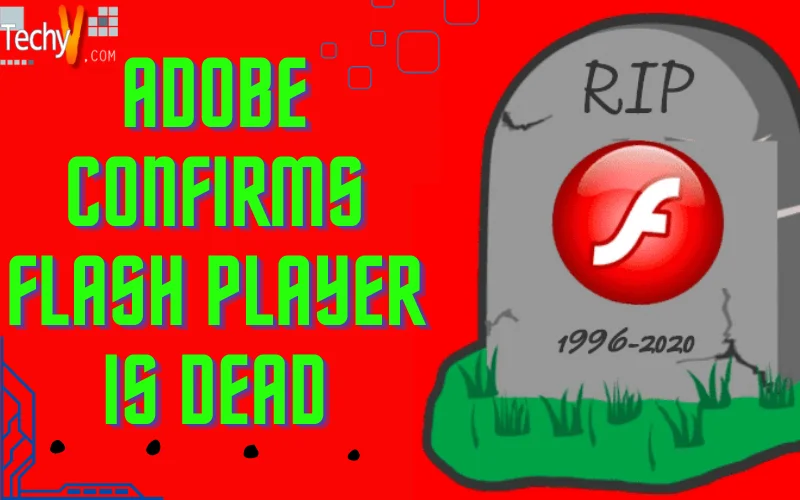 Adobe Confirms Flash Player is Dead