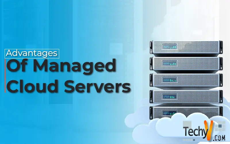 Advantages Of Managed Cloud Servers