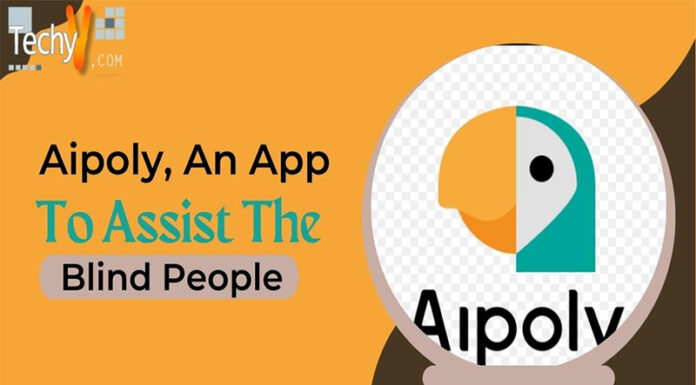 Aipoly, An App To Assist The Blind People
