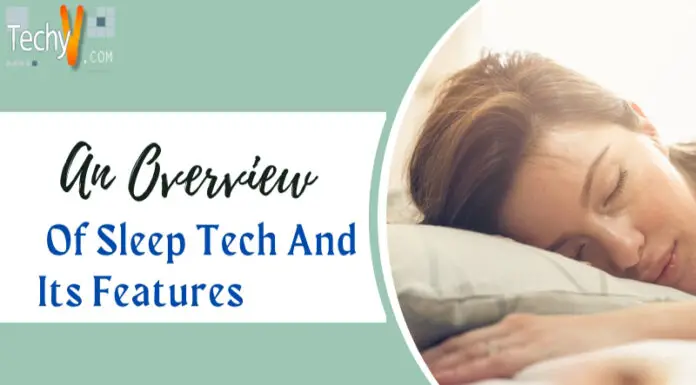An Overview Of Sleep Tech And Its Features