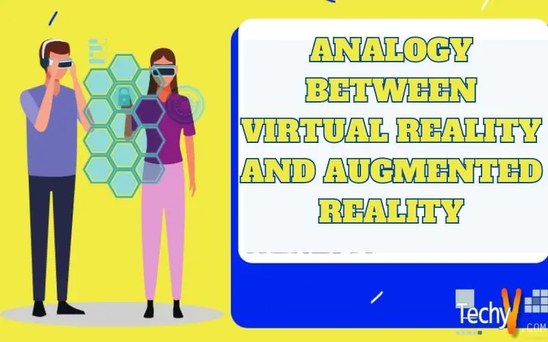 Analogy Between Virtual Reality And Augmented Reality