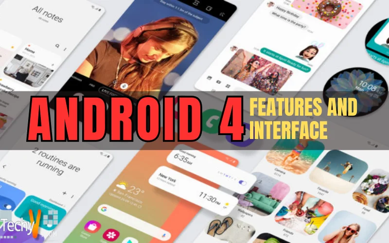 Android 4 Features and Interface