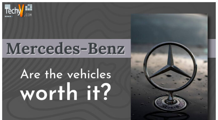 Are Mercedes-Benz Vehicles Worth It?