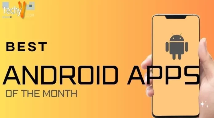 Best Android Apps Of The Month