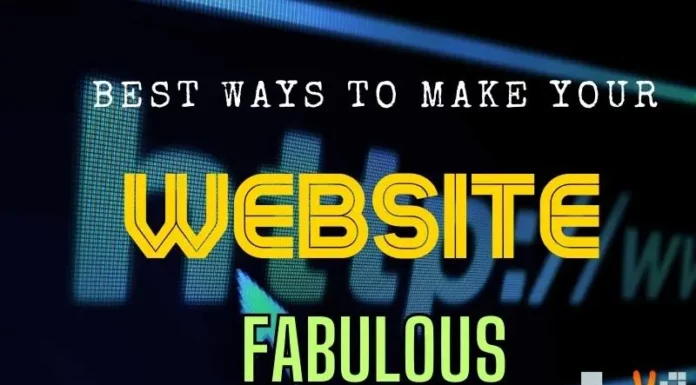 Best Ways to Make Your Website Fabulous