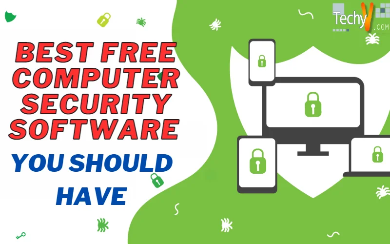 Best Free Computer Security Software You Should Have