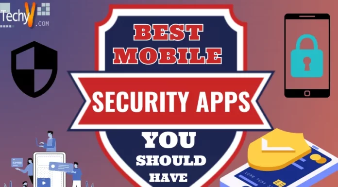 Best Mobile Security Apps You Should Have