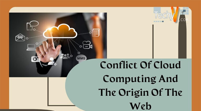 Conflict Of Cloud Computing And The Origin Of The Web