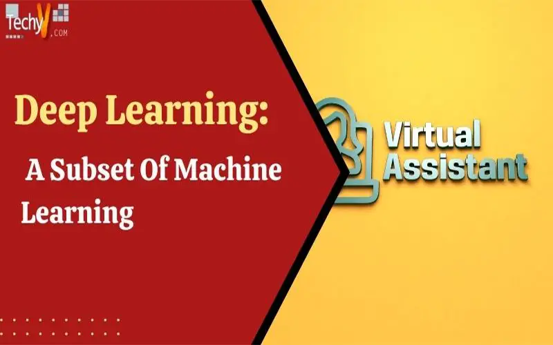 Deep Learning: A Subset Of Machine Learning