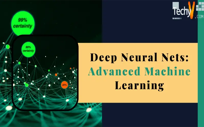 Deep Neural Nets: Advanced Machine Learning