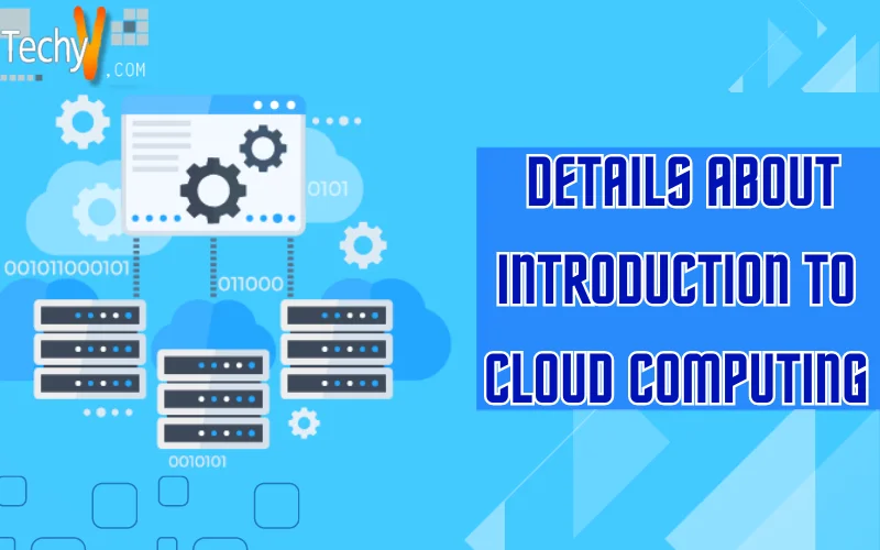 Details About Introduction to Cloud Computing