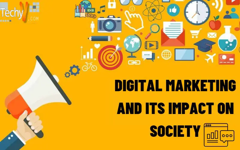 Digital Marketing And Its Impact On Society