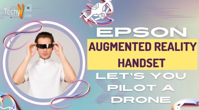 Epson Augmented Reality Handset Let’s You Pilot A Drone