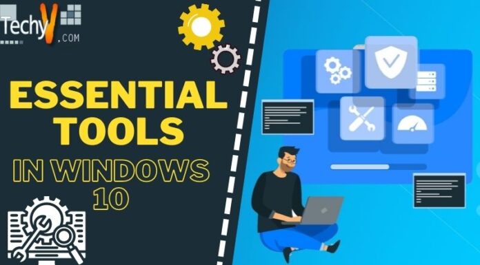 Top 10 Essential Tools In Windows 10