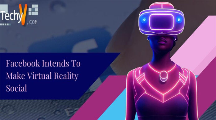 Facebook Intends To Make Virtual Reality Social