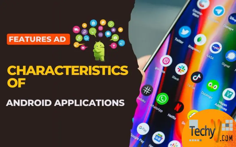 Features Ad Characteristics Of Android Applications