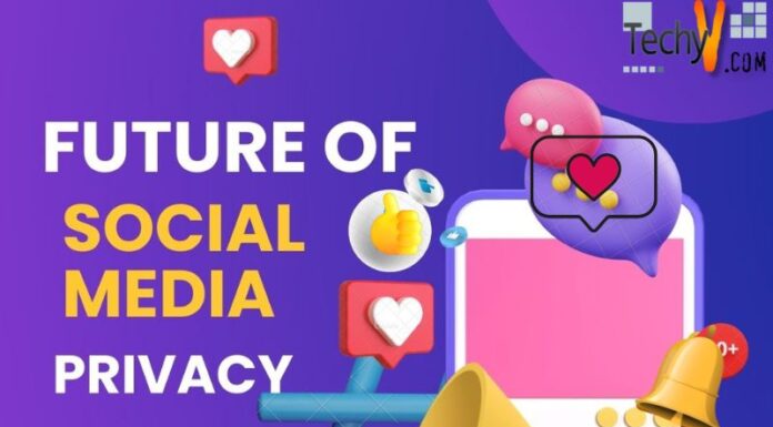 Future Of Social Media Privacy