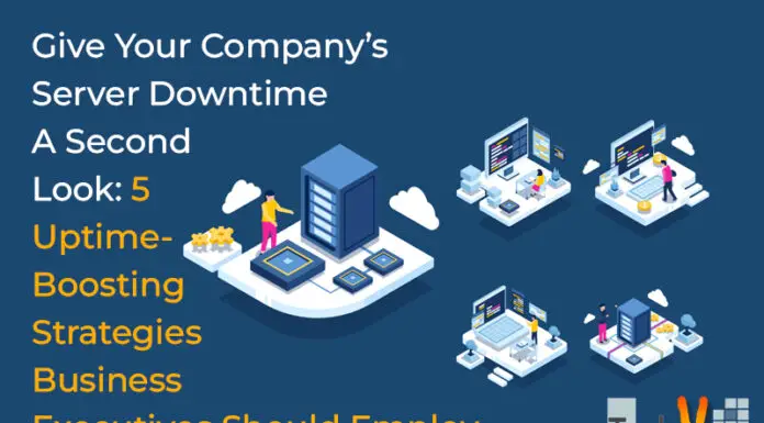Give Your Company’s Server Downtime A Second Look: 5 Uptime-Boosting Strategies Business Executives Should Employ