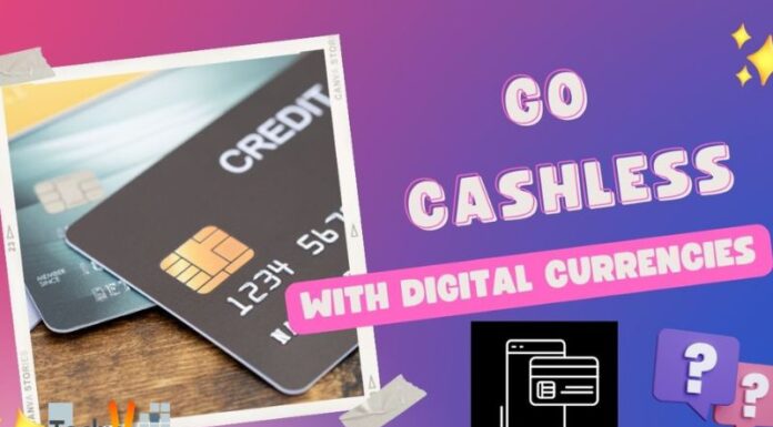 Go Cashless With Digital Currencies