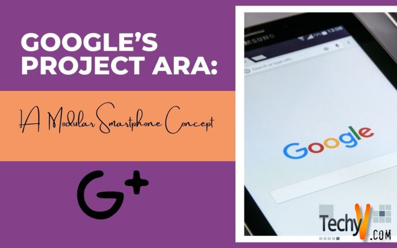 Google’s Project Ara: A Modular Smartphone Concept