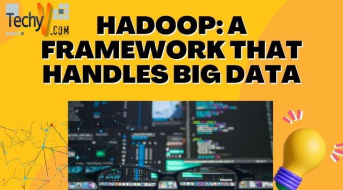 HADOOP: A Framework that handles big data