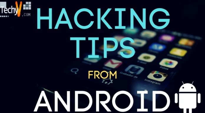 Hacking Tips For Android