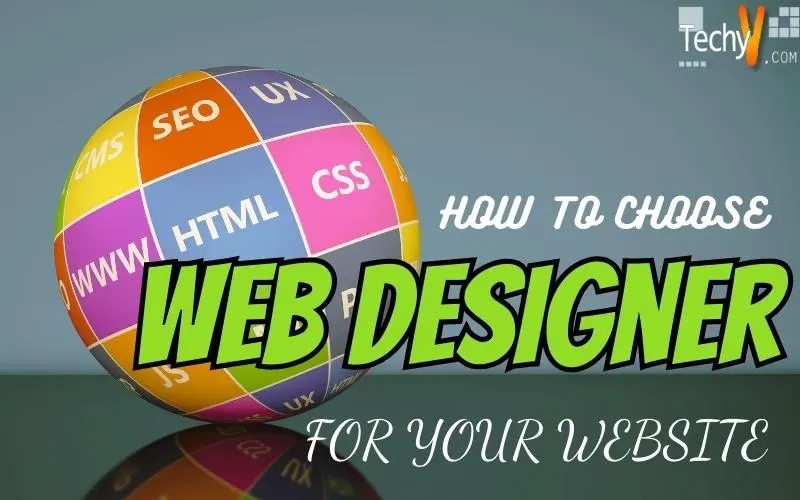 How To Choose An Appropriate Web Designer For Your Website