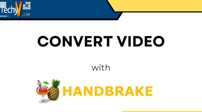 How to Convert Video with HandBrake