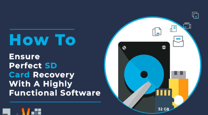 How To Ensure Perfect SD Card Recovery With A Highly Functional Software