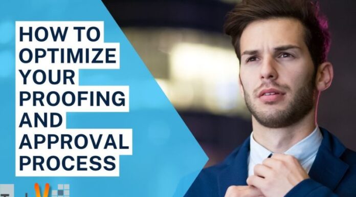 How To Optimize Your Proofing And Approval Process