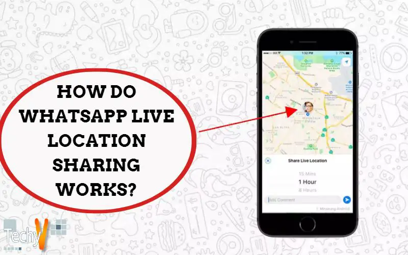 How Do WhatsApp Live Location Sharing Works?