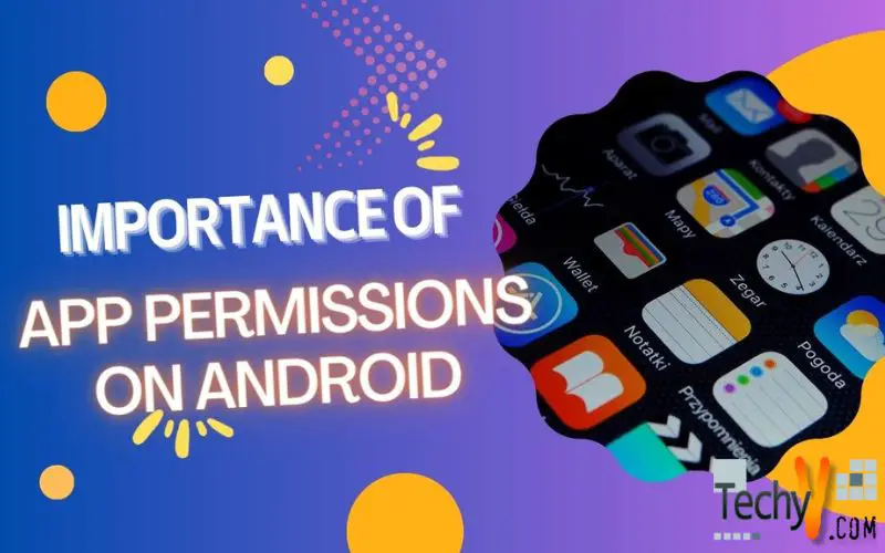Importance Of App Permissions On Android
