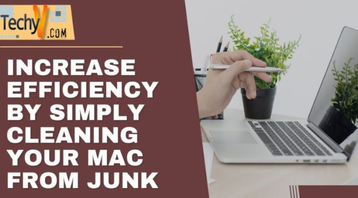 Increase Efficiency By Simply Cleaning Your Mac From Junk