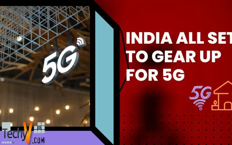 India All Set To Gear Up For 5G