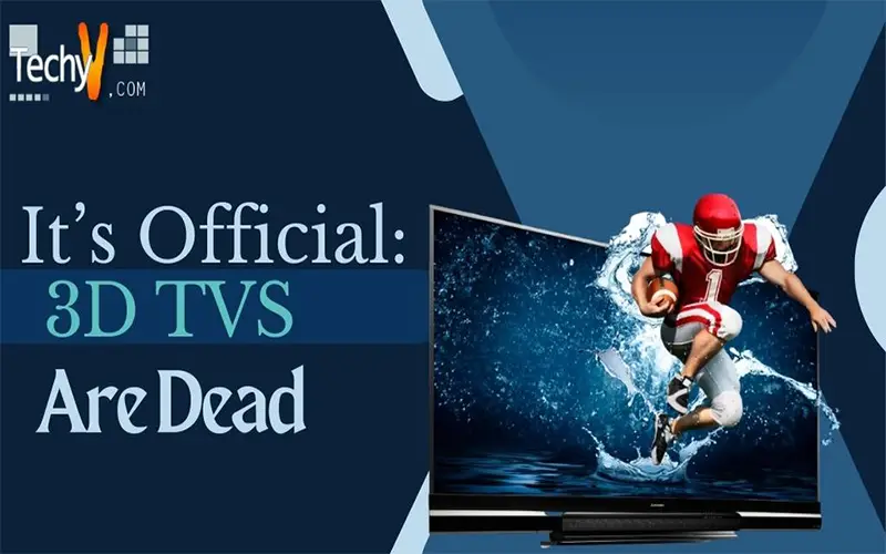 It’s Official: 3D TVs Are Dead