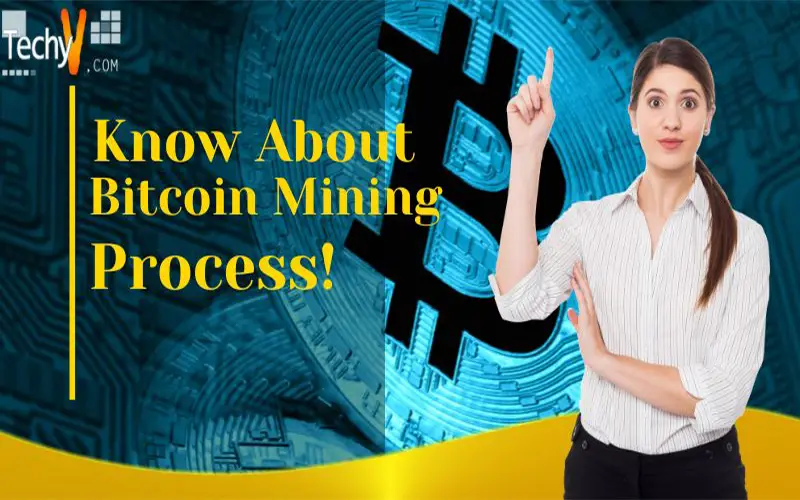Know About Bitcoin Mining Process!