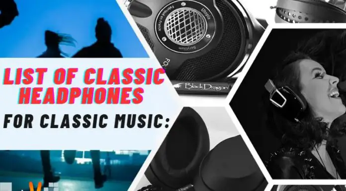 List Of Classic Headphones For Classic Music: