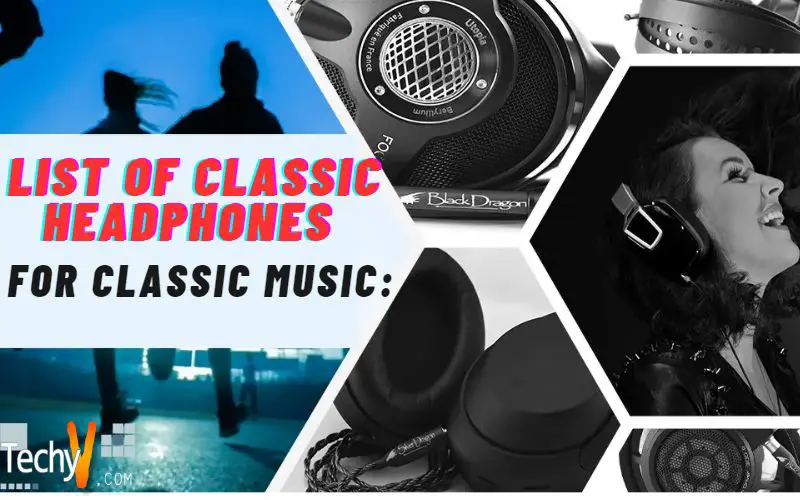 List Of Classic Headphones For Classic Music: