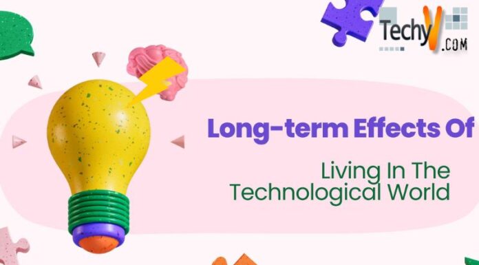 Long-term Effects Of Living In The Technological World