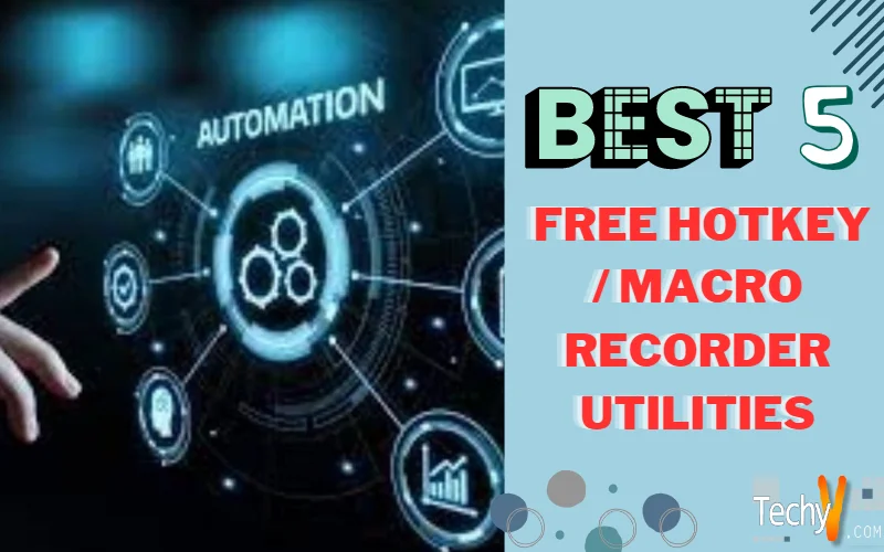 Best 5 Free Hotkey / Macro Recorder Utilities