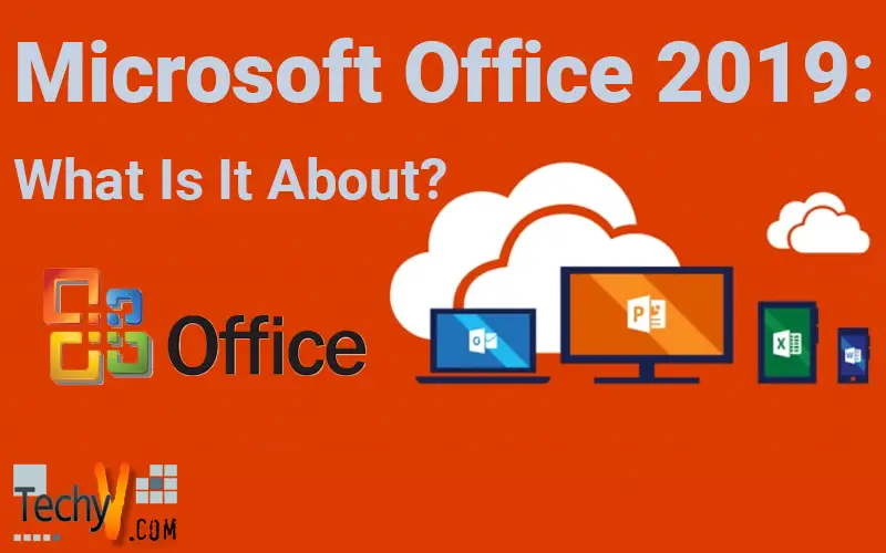 Microsoft Office 2019: What Is It About?