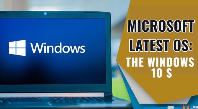 Microsoft’s Latest OS: The Windows 10 S