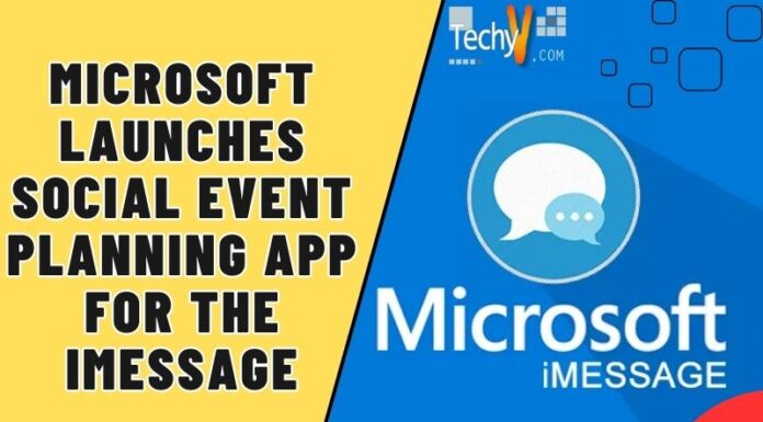 Microsoft Launches Social Event Planning App For The IMessage
