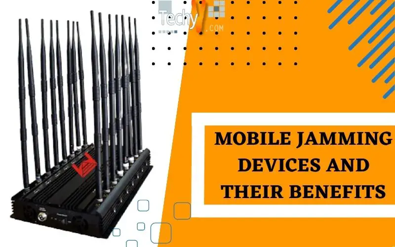 Mobile Jamming Devices And Their Benefits